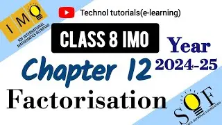 Class 8 IMO | Chapter 12: Factorisation : factorisation for grade 8 | Maths Olympiad 2024-25