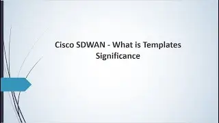 What is Cisco SDWAN templates? Feature and Device Templates Ch-10 