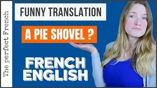 What do we say ? - Funny translations French - English