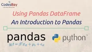 Pandas DataFrame: Introduction to Pandas