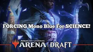 FORCING Mono Blue For SCIENCE! | Arena Cube Draft | MTG Arena | Twitch Replay