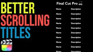 Better Scrolling Titles in Final Cut Pro
