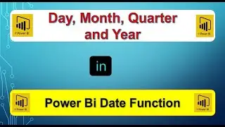 How to Extract Day, Month, Quarter and Year Using Date Function in Power BI