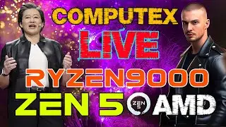 ПЕРЕВОД AMD COMPUTEX 2024 - ПРЕЗЕНТАЦИЯ RYZEN 9000 С ЛИЗОЙ СУ - ПРОЦЕССОРЫ ZEN 5