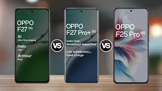 Oppo f27 5G Vs  oppo f27 pro+ Vs oppo f25 pro