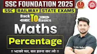 SSC Foundation 2025 | Percentage Concept, Tricks and Question | SSC Maths Class By Ravinder Sir