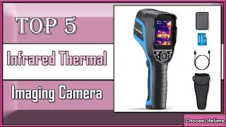 ✅ 5 Best Infrared Thermal Imaging Camera of 2023