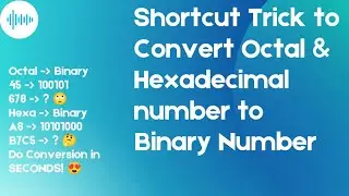 Short cut trick to convert Octal and Hexadecimal number to Binary Number