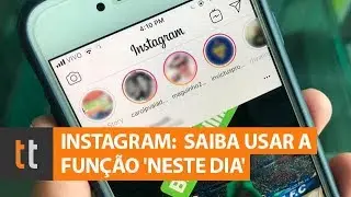 Instagram: como postar foto antiga no Stories com a função 'Neste Dia'