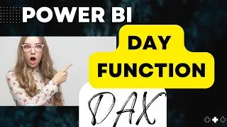 DAY Function DAX Power BI Quick and EASY