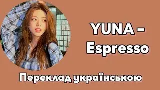 [UA SUB/Переклад] YUNA (ITZY) – Espresso (Original: Sabrina Carpenter)