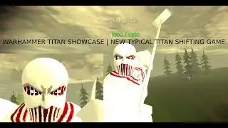 WARHAMMER Titan Update | NEW Typical Titan Shifting Game Roblox