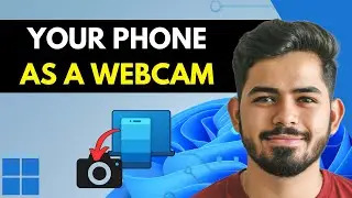 How To Use Your Phone As Webcam With Phone Link In Windows 11 (2025) Step By Step