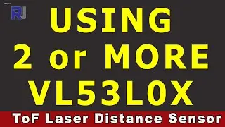 Lesson 83: How to use 2 or more VL53L0X  ToF Laser Distance Sensor