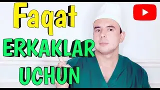 FAQAT ERKAKLAR UCHUN (ЭРКАКЛАР УЧУН)