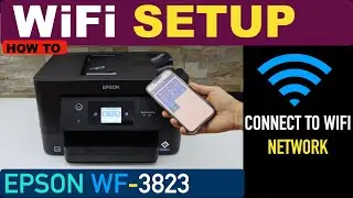 Epson WorkForce Pro WF-3823 WiFi Setup, Use With Epson iPrint App, Smartphone Setup.