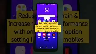 Reduce battery drain & increase network performance in Samsung mobiles #samsung #shorts #battery
