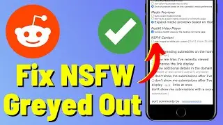 How To Fix NSFW Content Greyed Out In Reddit