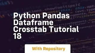 Python pandas dataframe crosstab tutorial 18