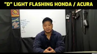 "D" LIGHT FLASHING / BLINKING ON DASHBOARD FOR HONDA AND ACURA