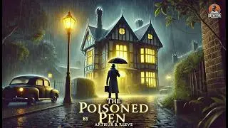 🕵️‍♂️ The Poisoned Pen 🖋️ | Classic Detective Mysteries by Arthur B. Reeve