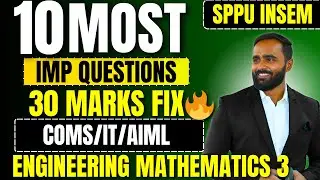 10 Most Important Questions|30 Marks Fix|SPPU INSEM|Engineering Mathematics 3|COMS|IT|AIML