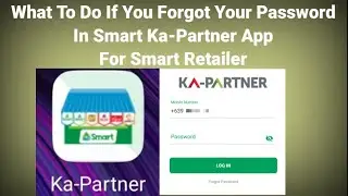 What To Do If You Forgot Your Smart Ka Partner App Password Smart Retailer