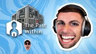 The Past Within - Rediffusion Squeezie du 02/10