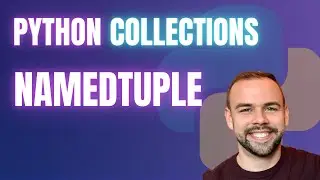 Python Collections Library namedtuple - Intermediate Python Tutorial