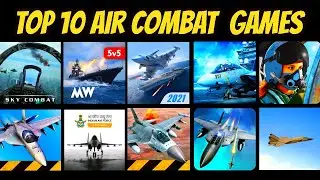 Top 10 Best Air Combat Mobile Games 2024 (Android,iOS)