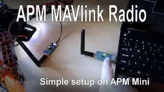 APM 3.1 Video Series - Simple 3DR/MAVlink radio setup and use