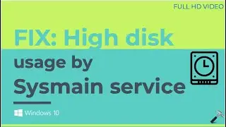 Fix: Sysmain service high disk usage in Windows 10