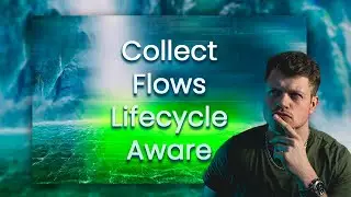 How To Collect From Kotlin Flows While Considering Your Apps Lifecycle In Android Jetpack Compose