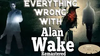 GAMING SINS Everything Wrong With Alan Wake Remastered