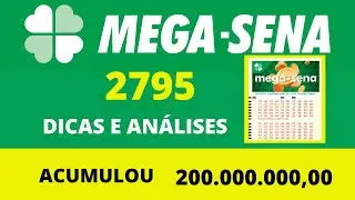 MEGA SENA 2795 DICAS E ANÁLISES ACUMULOU 200 MILHÕES