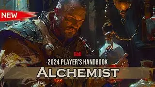 New Alchemist | 2024 Player's Handbook | D&D