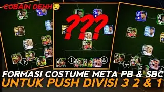 5 FORMASI COSTUME META PB & SBC TERBARU UNTUK PUSH DIVISI 3 2 & 1 | eFootball Mobile 2024