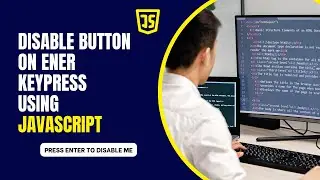 Disable Button on Enter KeyPress using JavaScript | Disable button using JavaScript