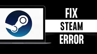 How To Fix Steam Error Missing File Privileges (100% Working)