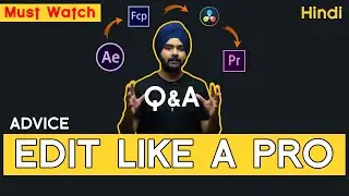 Advice for Beginner Video Editors | How to Start , Learn Video Editing for Beginners | Hindi 2023