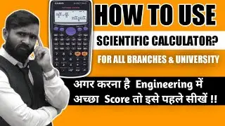 HOW TO USE SCIENTIFIC CALCULATOR ?|FOR ALL BRANCHES AND UNIVERSITY|PRADEEP GIRI