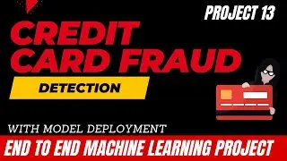 18. Project 13 Credit Card Fraud Detection using ML | Handling Imbalanced Dataset | ML Project