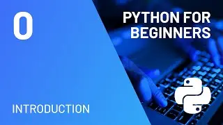 Introduction to Python for Absolute Beginners course
