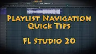 Playlist Navigation Quick Tips