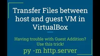 Transfer files from a Host to guest Virtual Box VM without Guest Additions