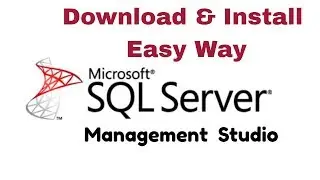 How To Download & Install SQL Server Management Studio In Easy Way
