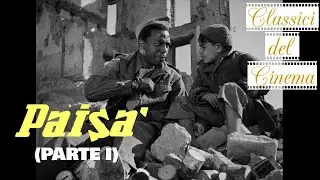 The essence of Neorealism: PAISAN (Part 1)