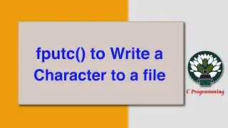 fputc() to Write a Character to a file