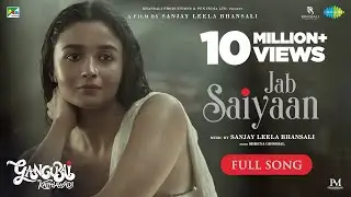 Jab Saiyaan |Full Video| Gangubai Kathiawadi |Sanjay Leela Bhansali| Alia Bhatt |Shreya G|Shantanu M