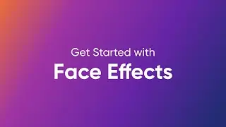 Get Started with Niantic Studio: Face Effects